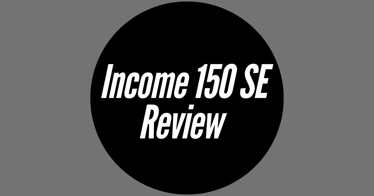 Income-150-SE -Review